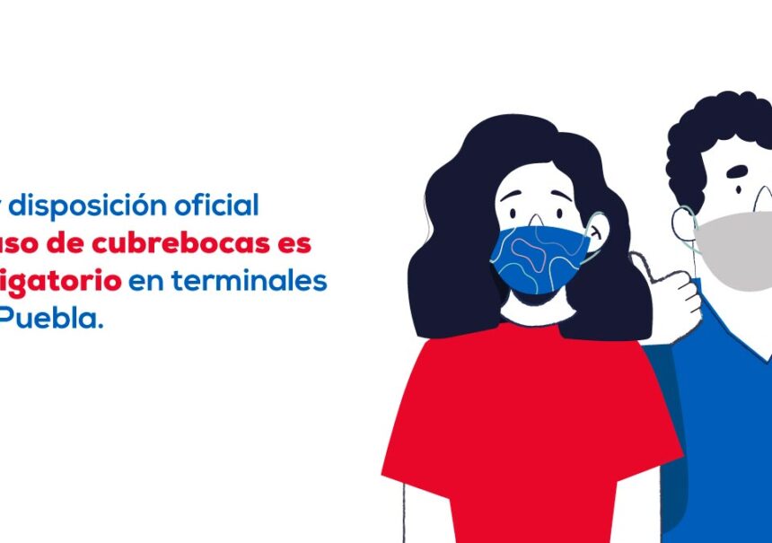 Por disposición oficial, el uso de cubrebocas es obligatorio en tus viajes